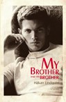 My Brother and His Brother - Hakan Lindquist - 9783959852524