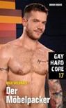 Gay Hardcore 17: Der Möbelpacker - Max Wildrath - 9783959854092