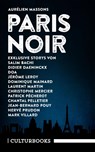 Aurélien Massons PARIS NOIR - Didier Daeninckx ; Jérôme Leroy - 9783959880244