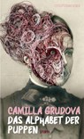 Das Alphabet der Puppen - Camilla Grudova - 9783959881500