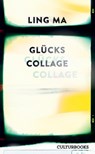 Glückscollage - Ling Ma - 9783959881890