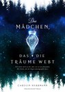 Das Mädchen, das die Träume webt - Carolin Herrmann - 9783959912709