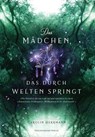 Das Mädchen, das durch Welten springt - Carolin Herrmann - 9783959915465