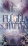 Flügelschatten - Carolin Herrmann - 9783959915533