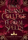 Lidwicc Island College of Floral Spells - Andreas Dutter - 9783959915700