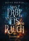 Das Erbe von Eis und Rauch - Jenny Pieper ; Alexander Kopainski - 9783959918831