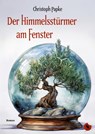 Der Himmelsstürmer am Fenster - Christoph Papke - 9783959963022