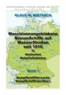 Maschinenangetriebene BinnenSchiffe auf WasserStraßen in deutschen HoheitsGebieten seit 1816 - Klaus W. Wietasch - 9783960041351