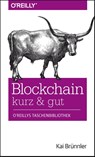 Blockchain kurz & gut - Kai Brünnler - 9783960090700