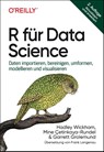 R für Data Science - Hadley Wickham ; Mine Çetinkaya-Rundel ; Garrett Grolemund - 9783960092346