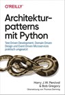 Architekturpatterns mit Python - Harry J. W. Percival ; Bob Gregory - 9783960105732