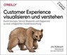 Customer Experience visualisieren und verstehen - James Kalbach - 9783960106135