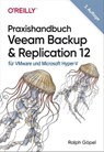 Praxishandbuch Veeam Backup & Replication 12 - Ralph Göpel - 9783960107972