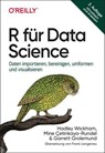 R für Data Science - Hadley Wickham ; Mine Çetinkaya-Rundel ; Garrett Grolemund - 9783960108344