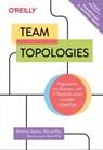 Team Topologies - Matthew Skelton ; Manuel Pais - 9783960108375