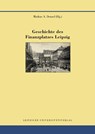 Geschichte des Finanzplatzes Leipzig - Markus A. Denzel - 9783960234470