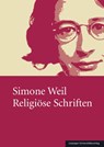 Simone Weil - Religiöse Schriften - Ellen D. Fischer - 9783960236009