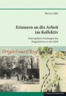 Erinnern an die Arbeit im Kollektiv - Merve Lühr - 9783960236283