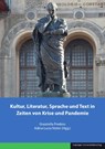 Kultur, Literatur, Sprache und Text in Zeiten von Krise und Pandemie - Grazziella Predoiu ; Adina-Lucia Nistor - 9783960236597