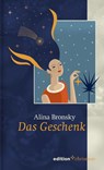 Das Geschenk - Alina Bronsky - 9783960382966