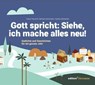 Gott spricht: Siehe, ich mache alles neu (Offenbarung 21,5) - Tobias Petzoldt ; Stefanie Schardien ; Andrea Schneider - 9783960383970