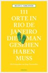 111 Orte in Rio de Janeiro, die man gesehen haben muss - Beate C. Kirchner - 9783960410539