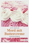 Mord mit Buttercreme - Jutta Mehler - 9783960412878