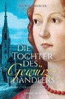Die Tochter des Gewürzhändlers - Pia Rosenberger - 9783960412892