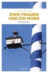 Zwei Frauen und ein Mord - Jutta Mehler - 9783960413196