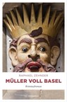 Müller voll Basel - Raphael Zehnder - 9783960413677