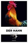 Der Hahn - Thomas Hesse ; Renate Wirth - 9783960414131