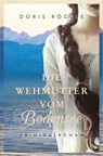 Die Wehmutter vom Bodensee - Doris Röckle - 9783960417408