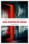 Das doppelte Grab - Margarete von Schwarzkopf - 9783960417613