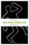 Der war schon tot - Erwin Kohl - 9783960417668