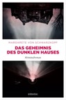 Das Geheimnis des dunklen Hauses - Margarete von Schwarzkopf - 9783960419600