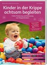 Kinder in der Krippe achtsam begleiten - Corinna Simpson ; Melanie Gräßer ; Eike Hovermann - 9783960461708