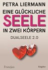 Eine glückliche Seele in zwei Körpern - Petra Liermann - 9783960501787