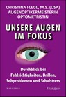 Unsere Augen im Fokus - Christina Flegl - 9783960502494