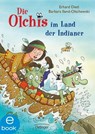 Die Olchis im Land der Indianer - Erhard Dietl ; Barbara Iland-Olschewski - 9783960520801