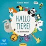 Hallo Tiere! - Kathrin Wessel - 9783960521051