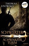 DIE SCHWERTER - Band 5: Schwarzer Turm - Thomas Lisowsky - 9783960531517