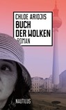 Buch der Wolken - Chloe Aridjis - 9783960540328