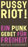 Pussy Riot! - Pussy Riot! - 9783960541448