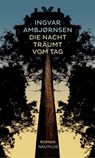 Die Nacht träumt vom Tag - Ingvar Ambjørnsen - 9783960541547
