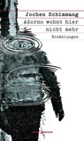 Adorno wohnt hier nicht mehr - Jochen Schimmang - 9783960542018