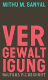 Vergewaltigung - Mithu M. Sanyal - 9783960542452