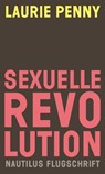 Sexuelle Revolution - Laurie Penny - 9783960542865