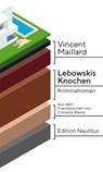 Lebowskis Knochen - Vincent Maillard - 9783960543428