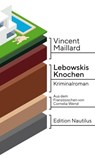 Lebowskis Knochen - Vincent Maillard - 9783960543435