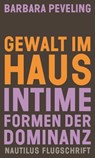 Gewalt im Haus - Barbara Peveling - 9783960543770